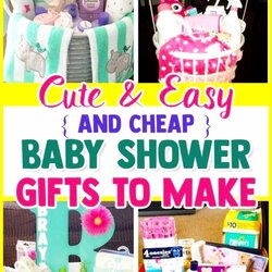 Terrific Affordable Cheap Baby Shower Gift Ideas For Those On Budget Easy Girls