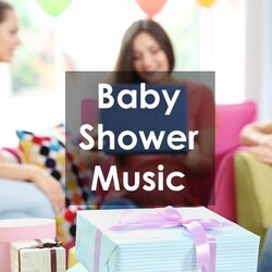 Amazing Songs For The Perfect Baby Shower Music Incredible Emotions Such Experience Many There So