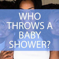 Perfect Who Throws Baby Shower Etiquette Guide