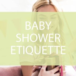 Spiffing Baby Shower Etiquette Rules Guide