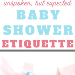 Preeminent Unspoken Baby Shower Etiquette Rules Everyone Should Follow Tips To Help You Plan Or Attend The