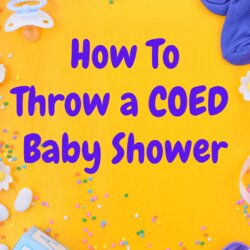 Perfect Throwing Coed Baby Shower Keep Reading For Tips And Tricks How To Throw Pin