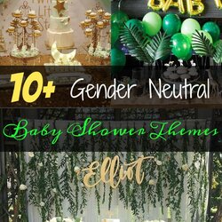Legit Gender Neutral Baby Shower Themes You Want To Pass Up Boy Won Looking Look