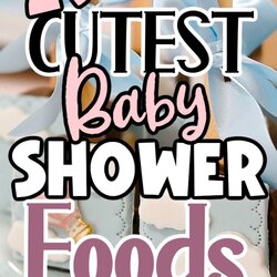 Out Of This World Baby Shower Recipes On Budget Spring Food