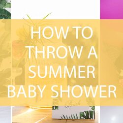 Exceptional How To Throw Summer Baby Shower Darling Celebrations Showers