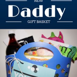 Spiffing Re New Daddy Gift Basket Gifts Baby Shower Dads Mom Agape True Make First After Father Time Idea